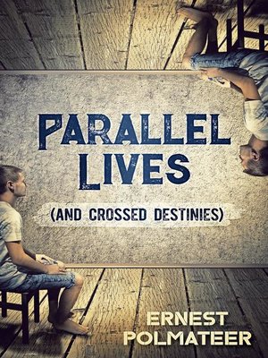 cover image of Parallel Lives (And Crossed Destinies)